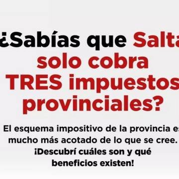 Salta consolida un esquema tributario con solo tres impuestos provinciales y beneficios para sectores estratégicos